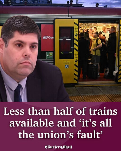 Courier Mail Social Media Post: "Less than half of trains available and 'it's all the union's fault'"